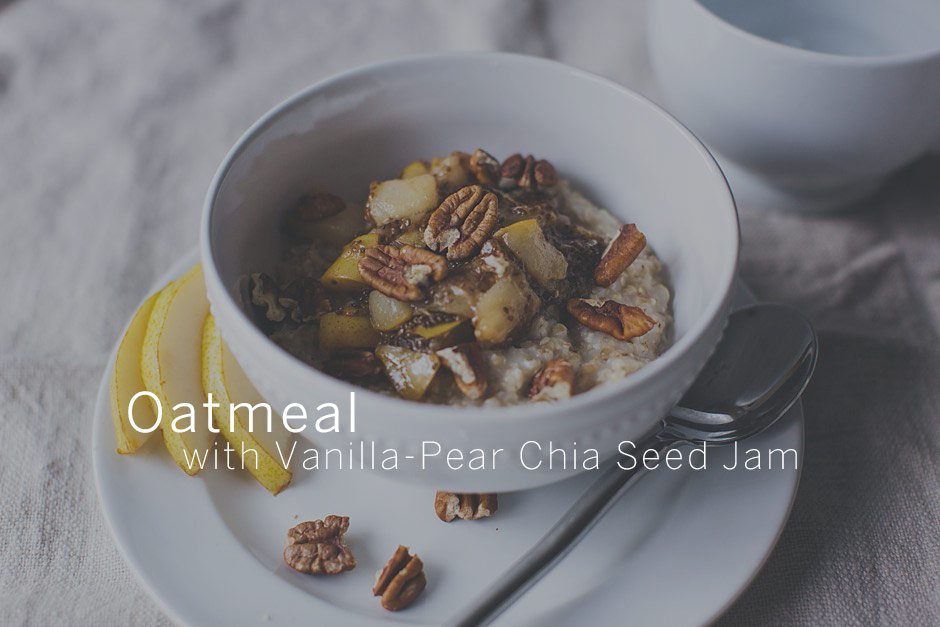 recipe oatmeal with pear chia seed jam